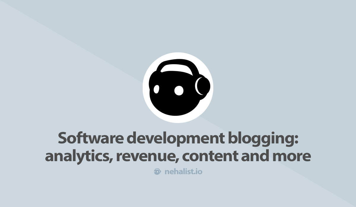 Software development blogging: analytics, revenue, content and more
