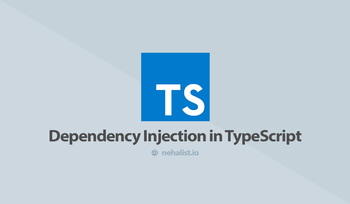Dependency Injection in TypeScript