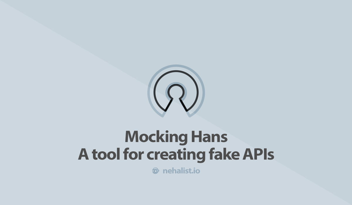 Introducing Mocking Hans - An open source tool for creating fake APIs